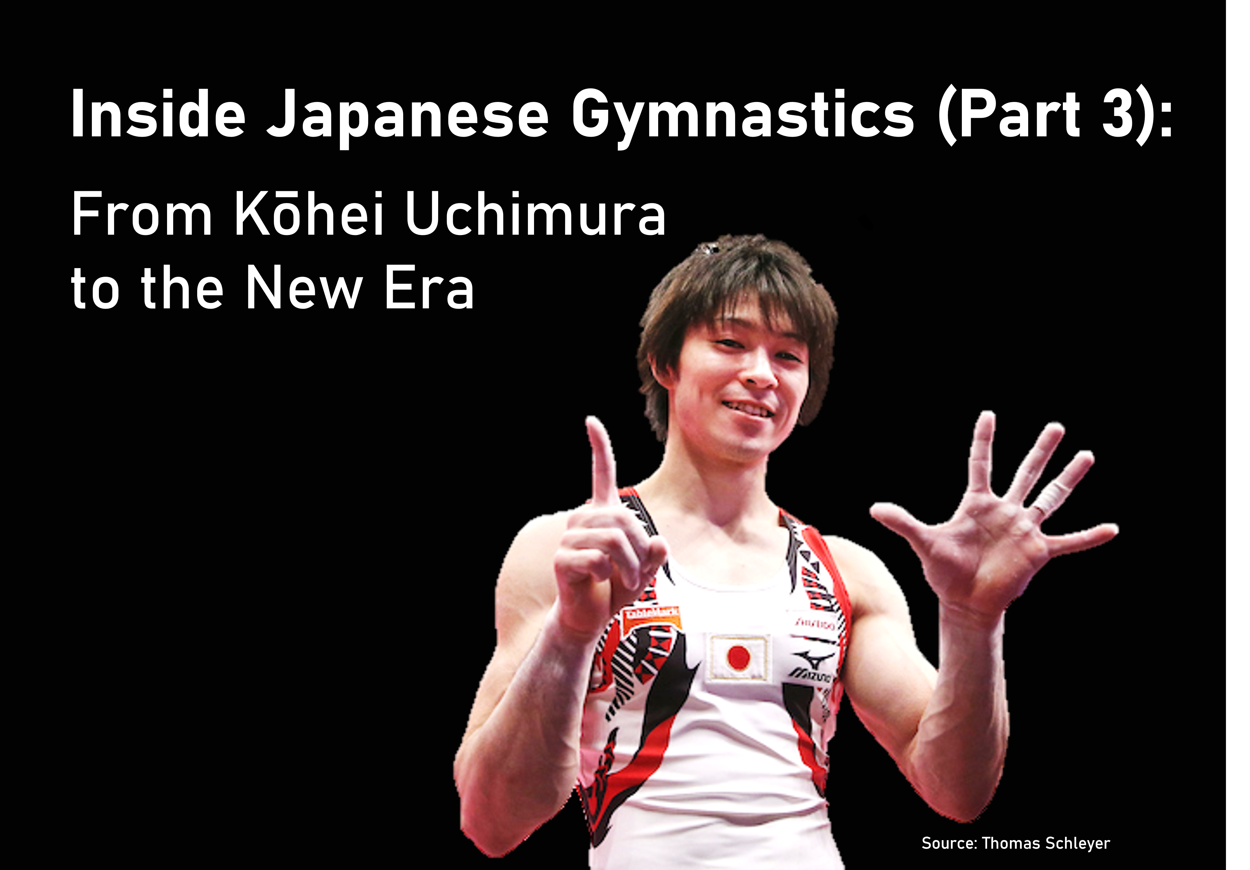 Inside Japanese Gymnastics (3): From Kōhei Uchimura to the New Era